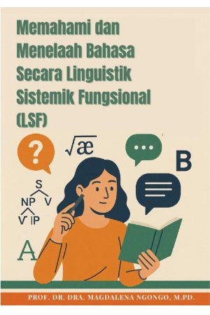 Memahami dan Menelaah Bahasa Secara Linguistik Sistemik Fungsional (LSF)
